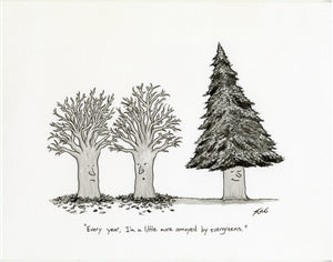 Annoyed By Evergreens